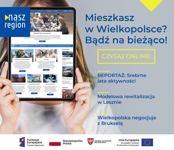 Na banerze jest ekran tabletu z widokiem strony głównej e-magazynu Nasz Region. Z prawej strony są napisy: Mieszkasz w Wielkopolsce? Bądź na bieżąco. Czytaj online.- kliknij aby powiększyć