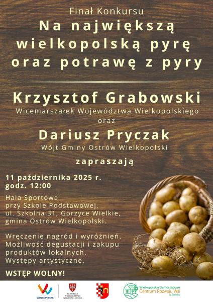 Plakat zapraszający na konkurs na największą wielkopolską pyrę oraz potrawę z pyrę, który odbędzie się 11 października 2025 roku w Hali Sportowej przy Szkole Podstawowej, ul. Szkolna 31, Gorzyce Wielkie, gmina Ostrów Wielkopolski- kliknij aby powiększyć