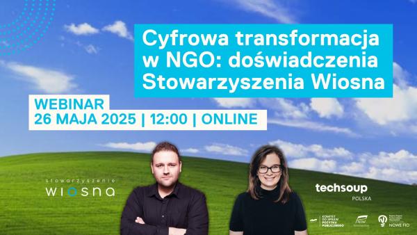 Cyfrowa transformacja w NGO: doświadczenia Stowarzyszenia Wiosna- kliknij aby powiększyć