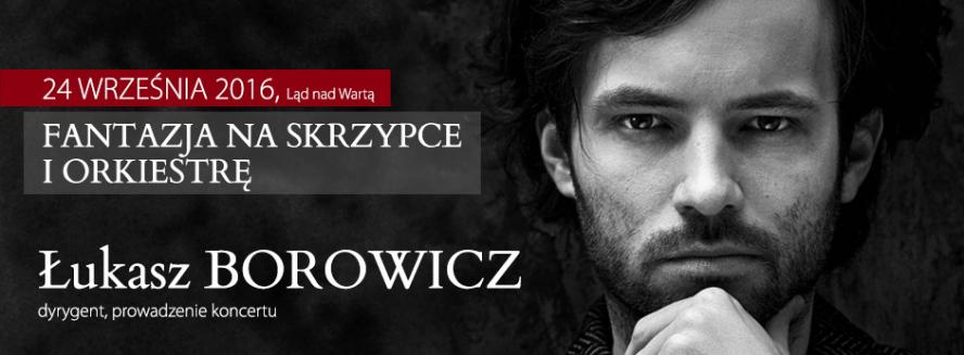 „FANTAZJA NA SKRZYPCE I ORKIESTRĘ” FILHARMONII POZNAŃSKIEJ W LĄDZIE NAD WARTĄ  - zobacz więcej
