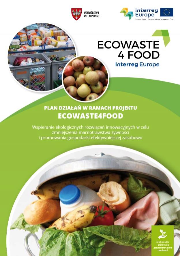 PLAN DZIAŁAŃ W RAMACH PROJEKTU ECOWASTE4FOOD  - zobacz więcej