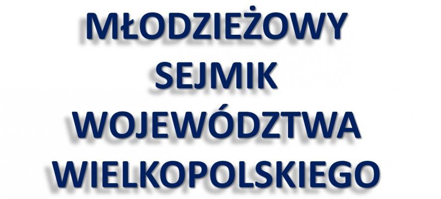 Informacja o rozpoczęciu procedury wyłaniania Radnych Młodzieżowego Sejmiku Województwa Wielkopolskiego - zobacz więcej