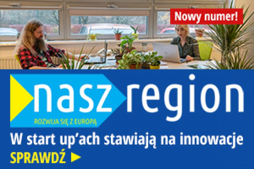 Czwarty numer e-magazynu „Nasz Region” (4/ 2019) - zobacz więcej