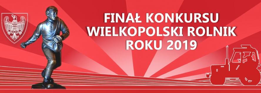 OŚWIADCZENIE  ws.  odwołania Gali Finałowej XIX edycji Konkursu Wielkopolski Rolnik Roku 2019 zaplanowanej na 15 marca 2020 - zobacz więcej