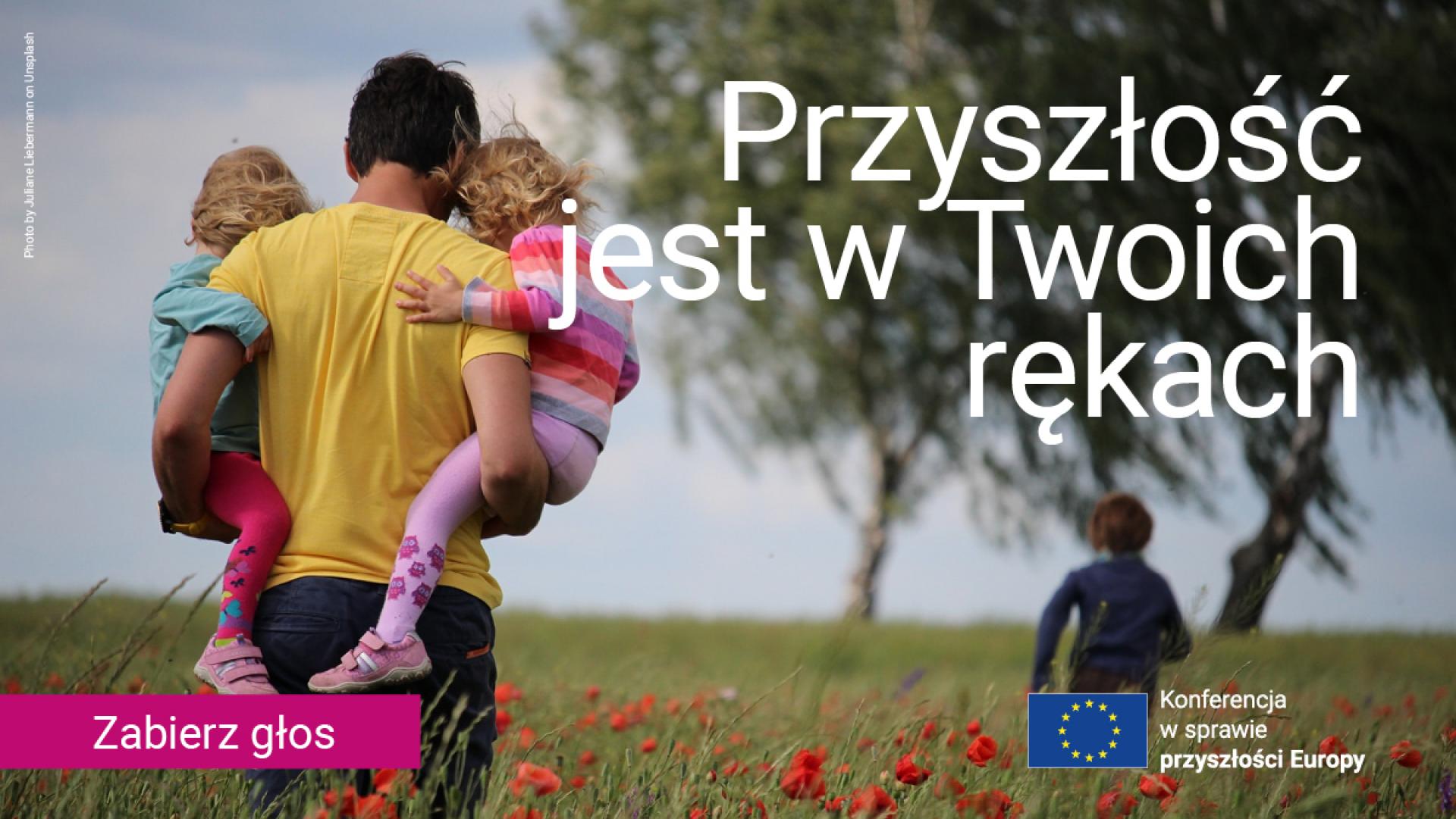 Konferencja w sprawie przyszłości Europy. Jaka powinna być Europa? Weź udział w dyskusji lub zorganizuj spotkanie  - zobacz więcej