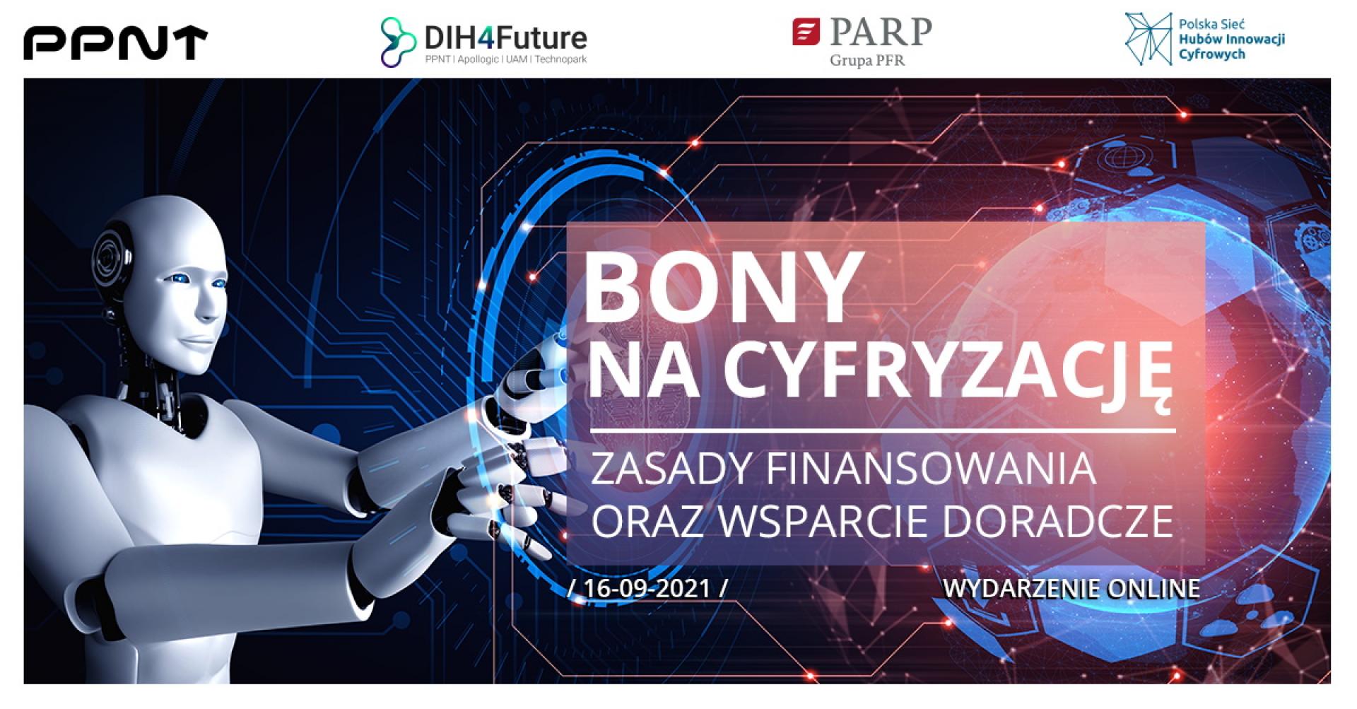 Bony na cyfryzację - zasady finansowania oraz wsparcie doradcze - spotkanie online  z przedstawicielami PARP 16.09 - zobacz więcej