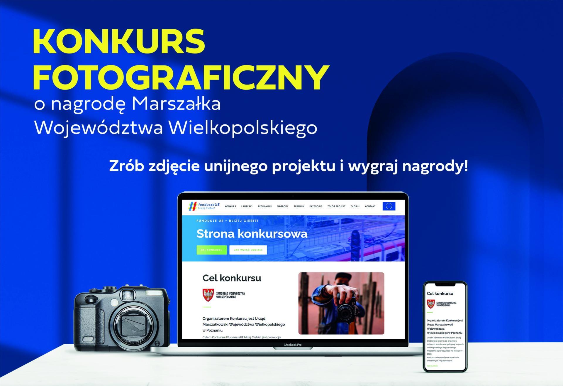 Konkurs fotograficzny o nagrodę Marszałka Województwa Wielkopolskiego pn. #funduszeUE bliżej Ciebie!  - zobacz więcej