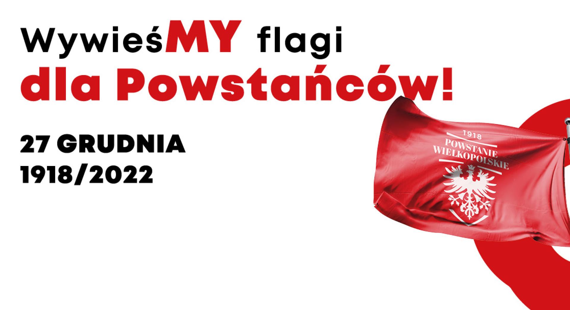 Razem wywieśMY flagi dla Powstańców!  - zobacz więcej