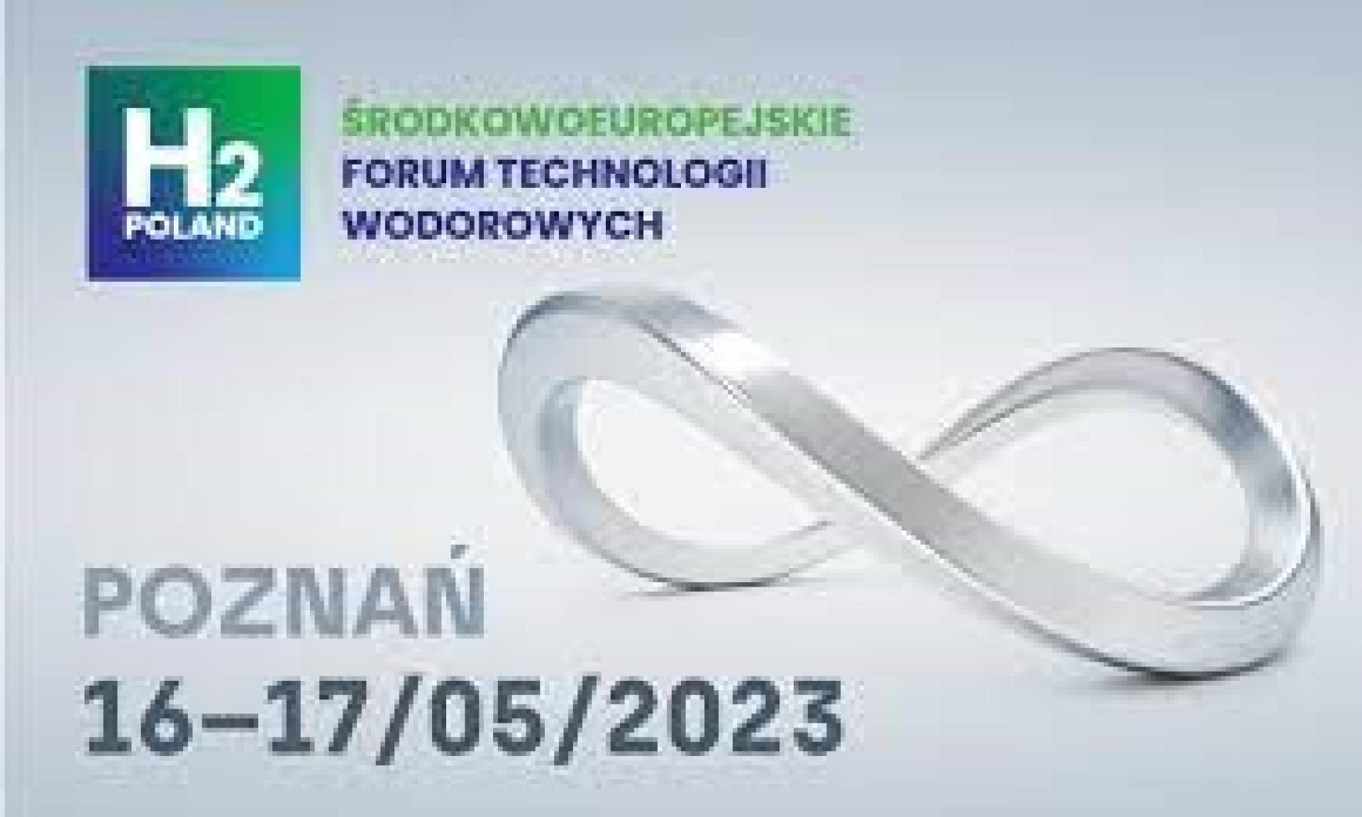 Zapraszamy na II Środkowoeuropejskie Forum Technologii Wodorowych H2POLAND - zobacz więcej