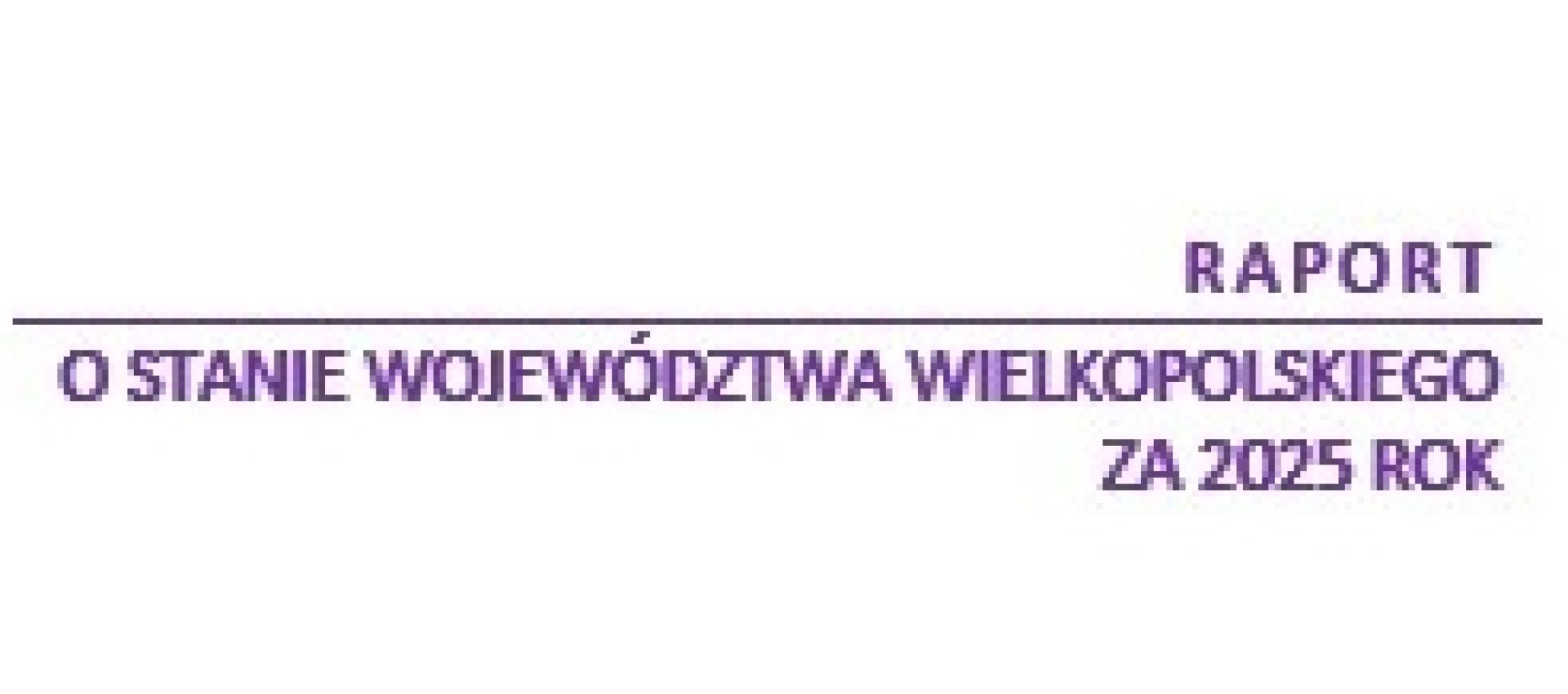 Informacja o możliwości udziału mieszkańców Wielkopolski w debacie nt. Raportu o stanie Województwa Wielkopolskiego za 2025 rok - zobacz więcej