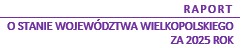 Raport o stanie województwa wielkopolskiego za rok 2025
