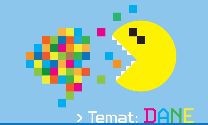 Część plakatu reklamowego Pacman zjadający piksele. Podpis temat dane 