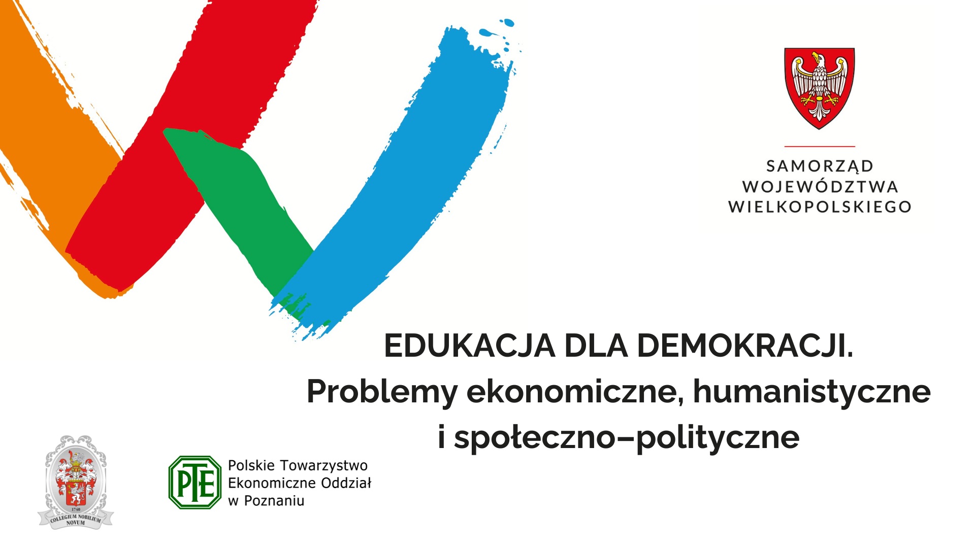 Reklama konferencji Edukacja dla demokracji. Problemy ekonomiczne, humanistyczne i społeczno - polityczne