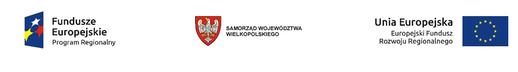 Fundusze Europejskie Program Regionalny, Samorząd Województwa Wielkopolskiego, Unia Europejska Europejski Fundusz Rozwoju Regionalnego
