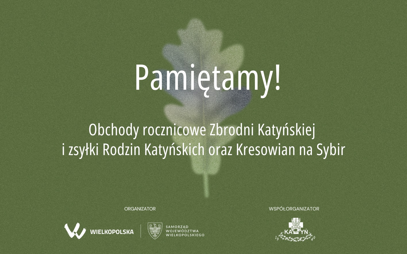 Pamiętamy! Obchody rocznicowe Zbrodni Katyńskiej i zsyłki Rodzin Katyńskich oraz Kresowian na Sybir.